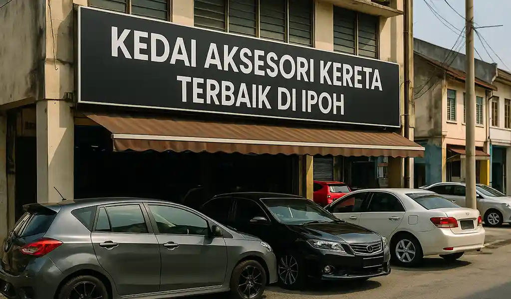 Kedai Aksesori Kereta Ipoh Terbaik & Murah