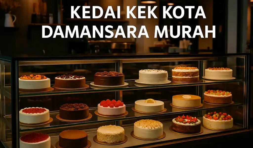 Kedai Kek Kota Damansara Murah