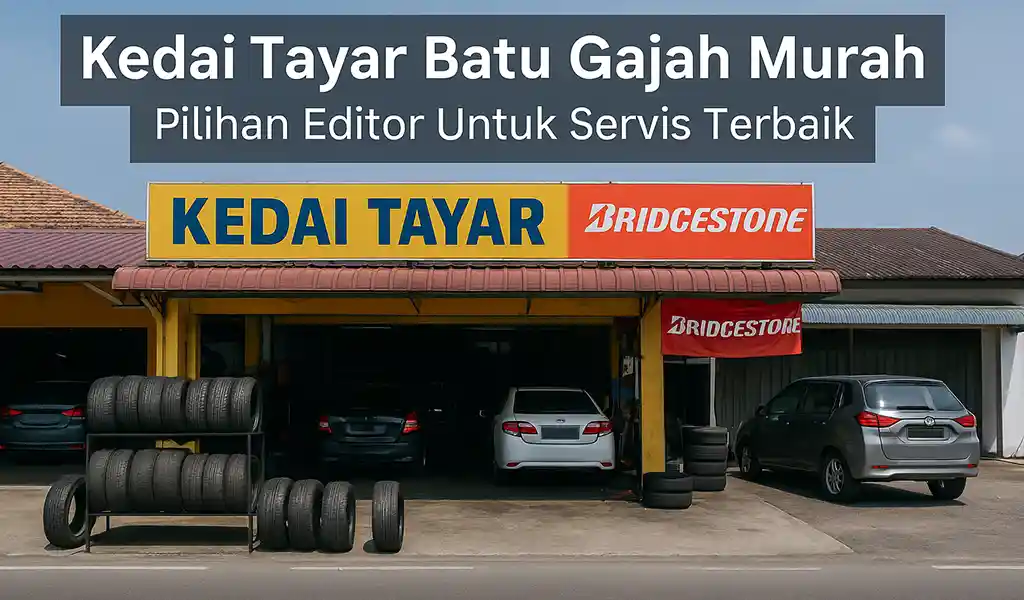 Kedai Tayar Batu Gajah Murah